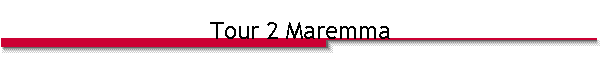 Tour 2 Maremma