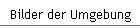 Bilder der Umgebung