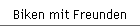 Biken mit Freunden