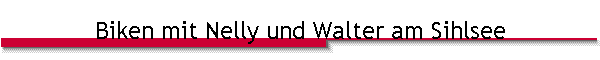 Biken mit Nelly und Walter am Sihlsee