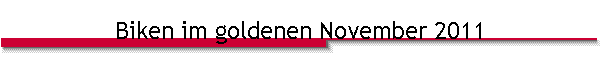 Biken im goldenen November 2011