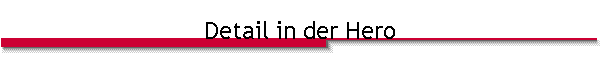 Detail in der Hero