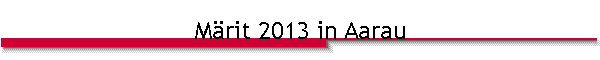 M�rit 2013 in Aarau