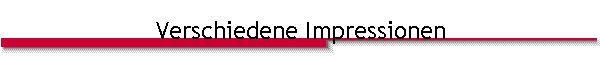 Verschiedene Impressionen