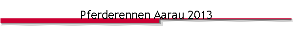 Pferderennen Aarau 2013