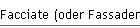 Facciate (oder Fassaden)