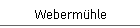Weberm�hle