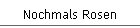 Nochmals Rosen