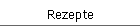 Rezepte